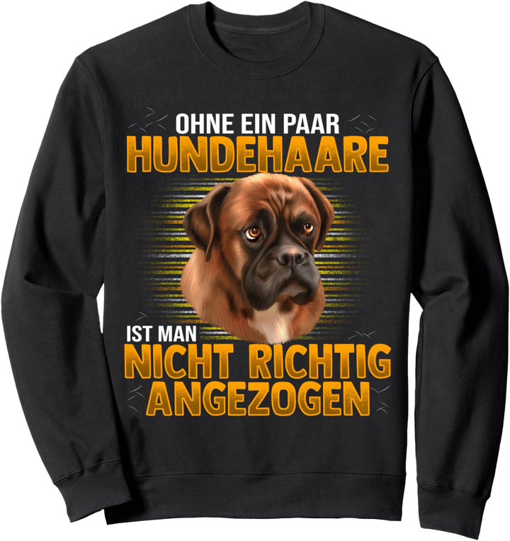 Boxer Hund Hunderasse Geschenk Spruch Sweatshirt