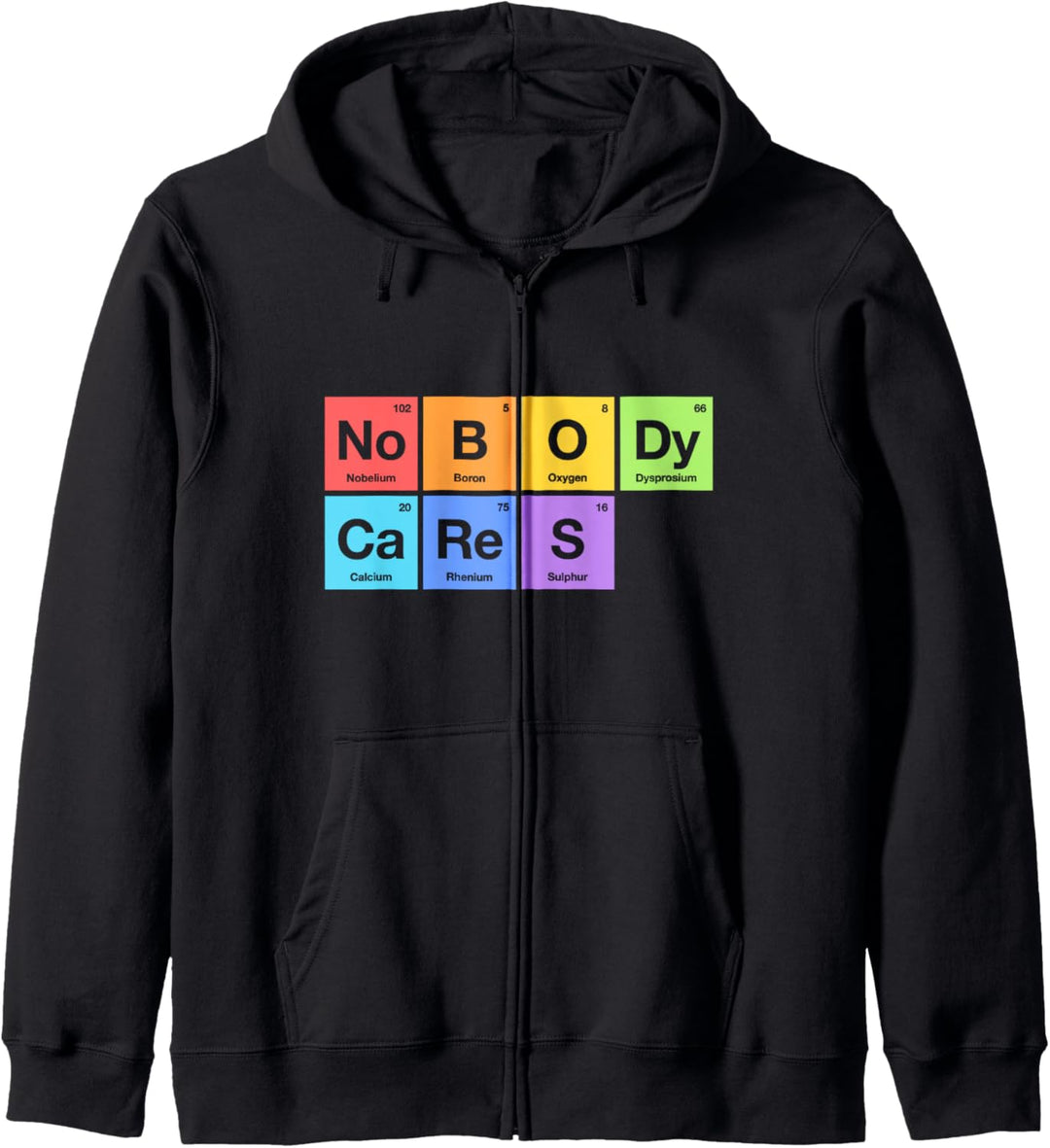 Nobody Cares Periodensystem der Elemente Regenbogen Kapuzenjacke