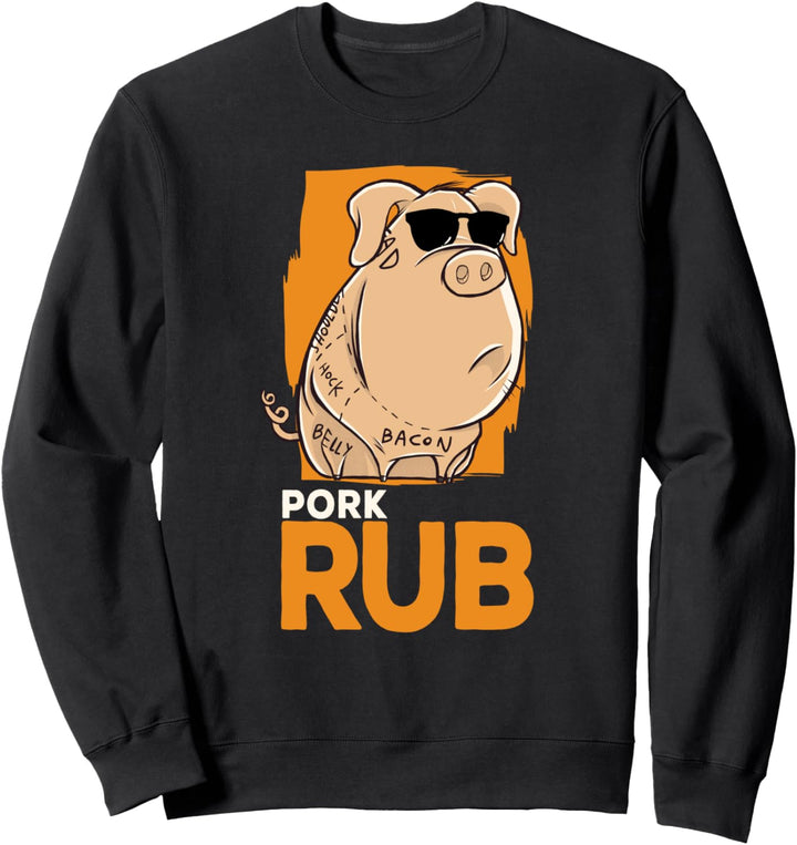 Pork Rub BBQ Grillen Lustig Männer Sweatshirt