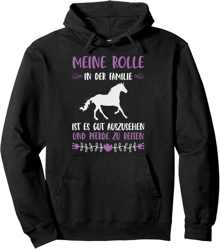 Meine Rolle In Der Familie Gut Aussehen Pferde Reiten Pullover Hoodie