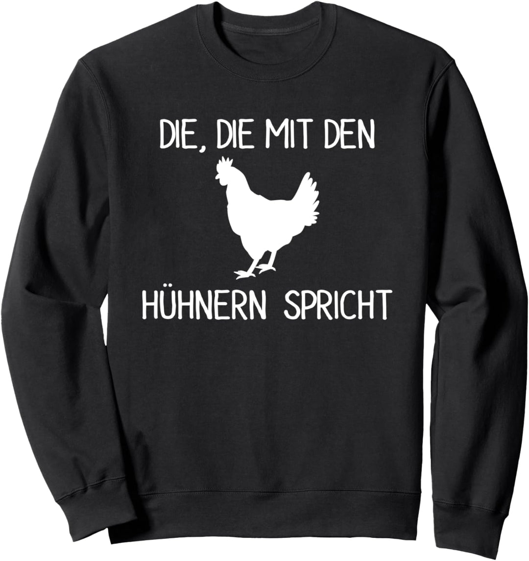 Lustiges Landwirtin Hühner Liebe Geschenk Bäuerin Huhn Sweatshirt