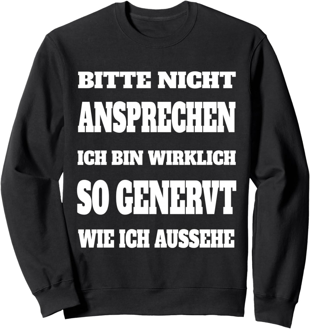 Langschläfer Genervt Miesepeter Morgenmuffel Spruch Sweatshirt