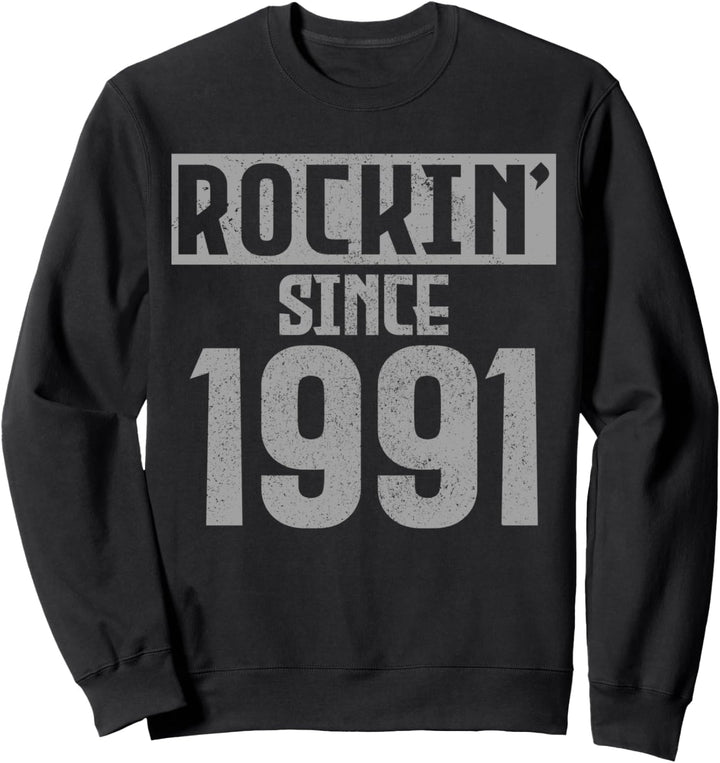 30. Geburtstag Geschenk Rocking Since 1991 Rocker Rock Musik Sweatshirt