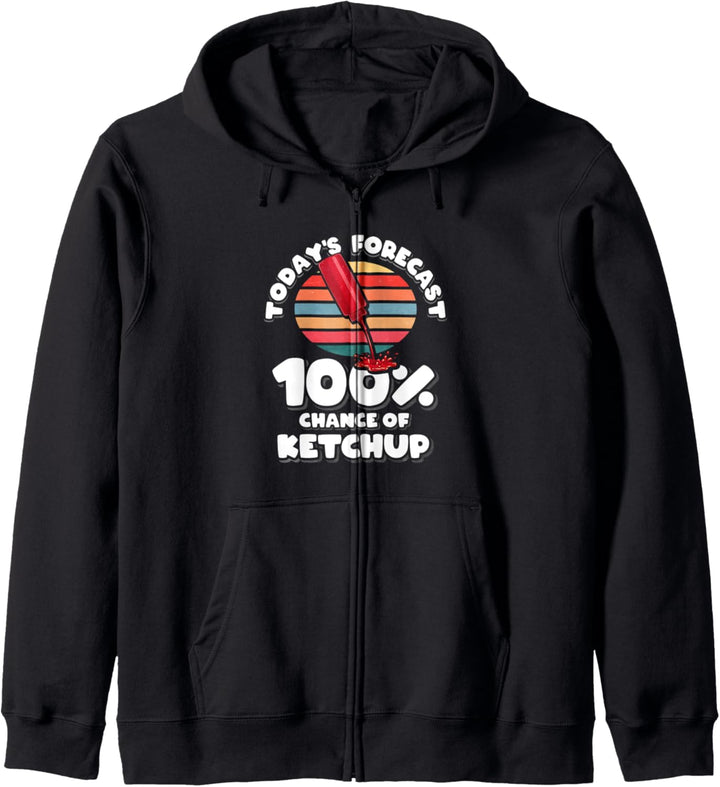 Die heutige Prognose 100% ige Chance auf Ketchup Kapuzenjacke