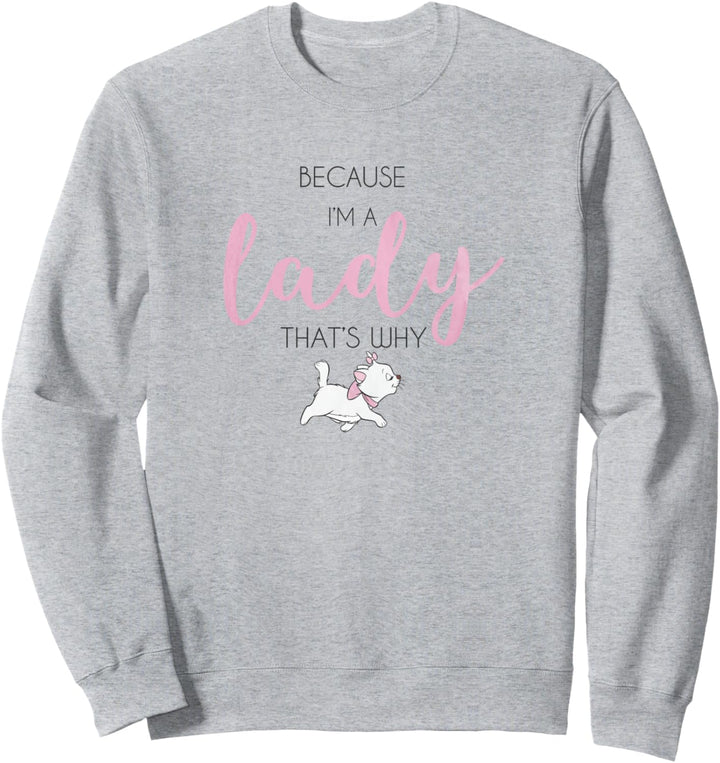 Disney Aristocats Marie Because I'm A Lady That's Why Sweatshirt