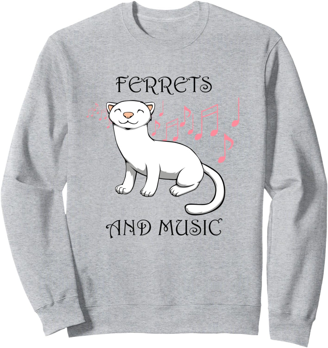 Musik und Frettchen Spruch Musiker Musiknoten Sweatshirt