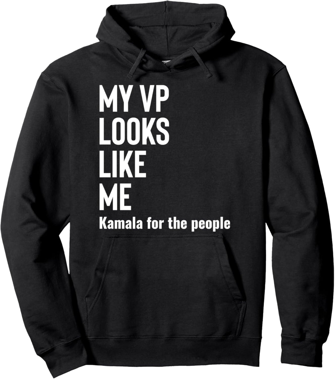 MY VP Looks Like Me Shirt,Womens Feminist Quote Political Pullover Hoodie