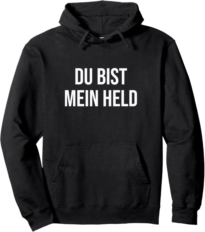 Du bist mein Held Pullover Hoodie
