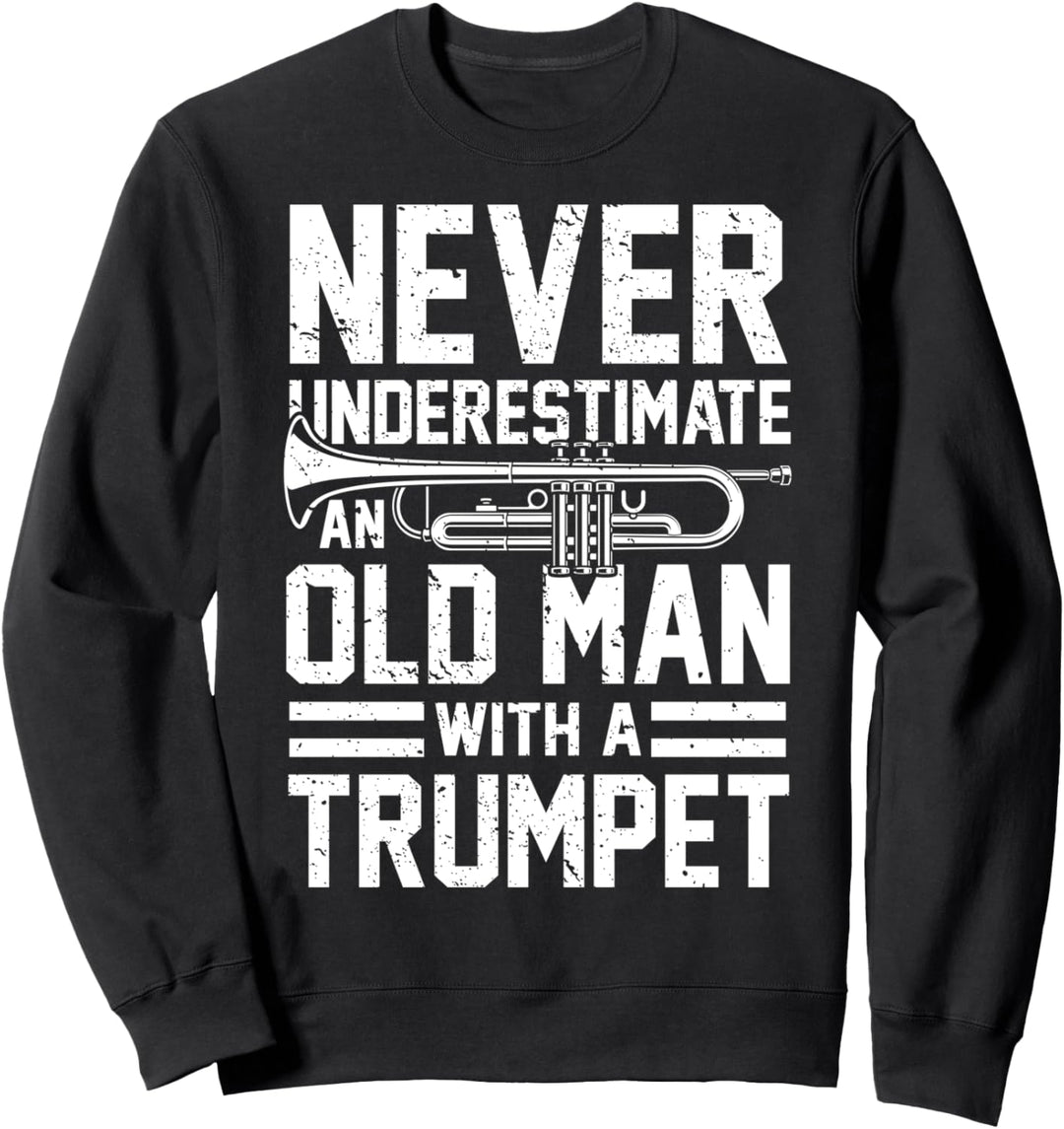 Trompete | Alter Mann | Trompetenspieler Blasmusik Opa Papa Sweatshirt
