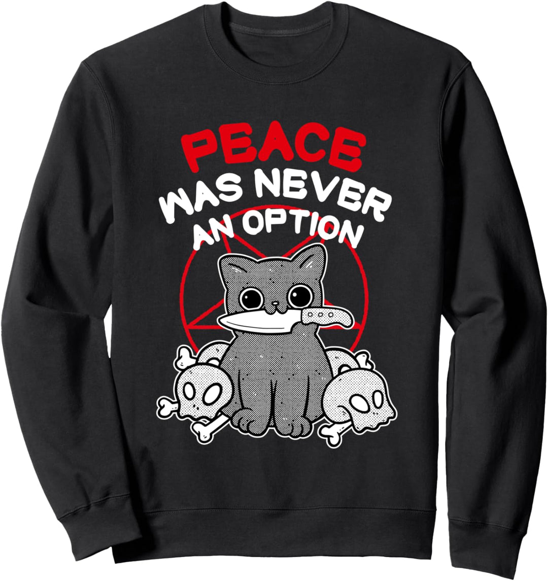 Peace was never an option - satanistische Katze Sweatshirt