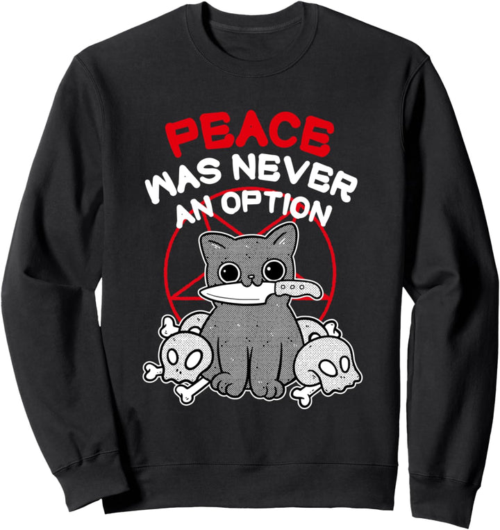 Peace was never an option - satanistische Katze Sweatshirt