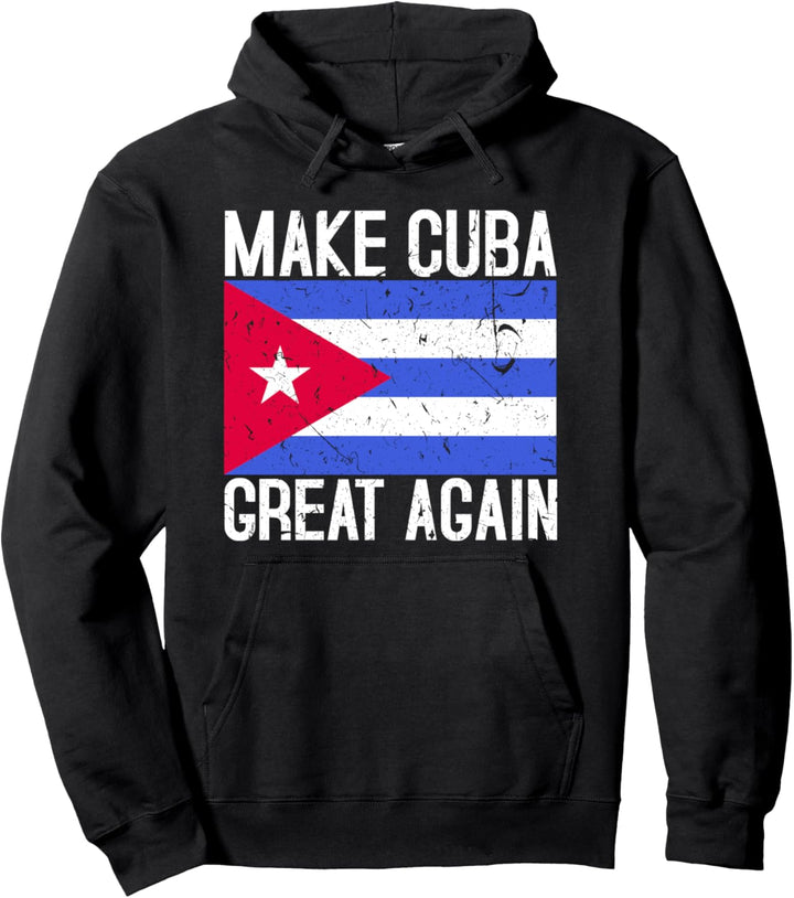 Make Cuba Great Again Cuban Flag Gift Pullover Hoodie