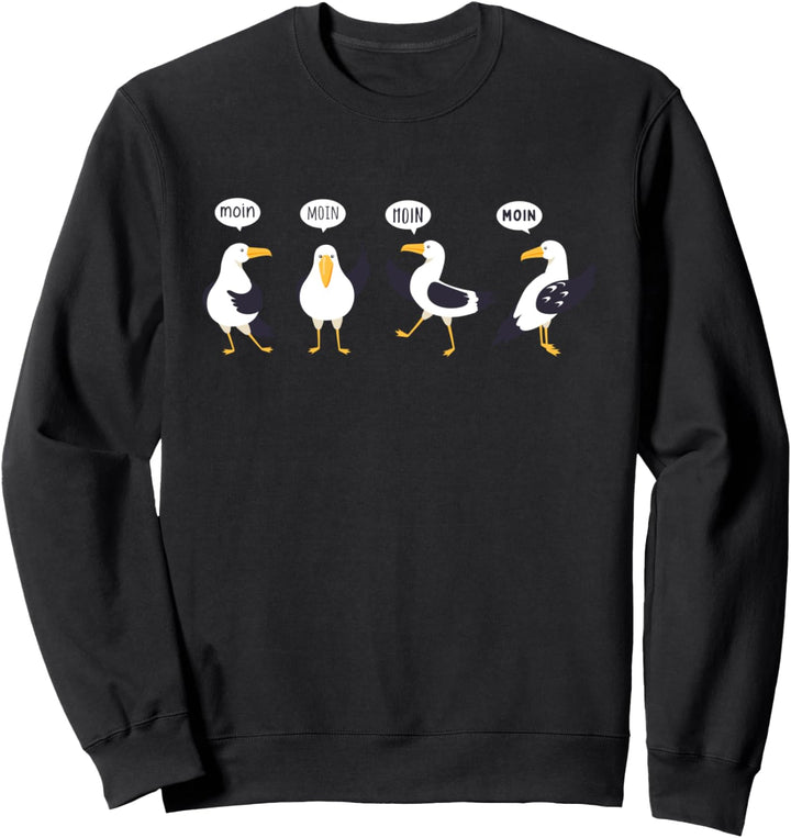 Moin Möwen - Norddeutsch Norden Plattdeutsch Sweatshirt