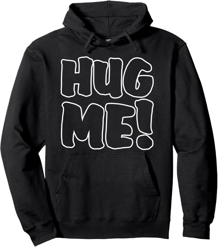 Message - HUG ME - white outline - Fan Fun Pullover Hoodie