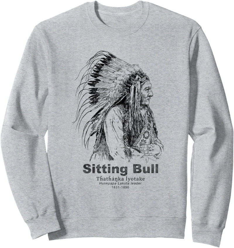 Sitting Bull, Lakota Chief, Sioux, Amerikanisch, Indisch, Sweatshirt