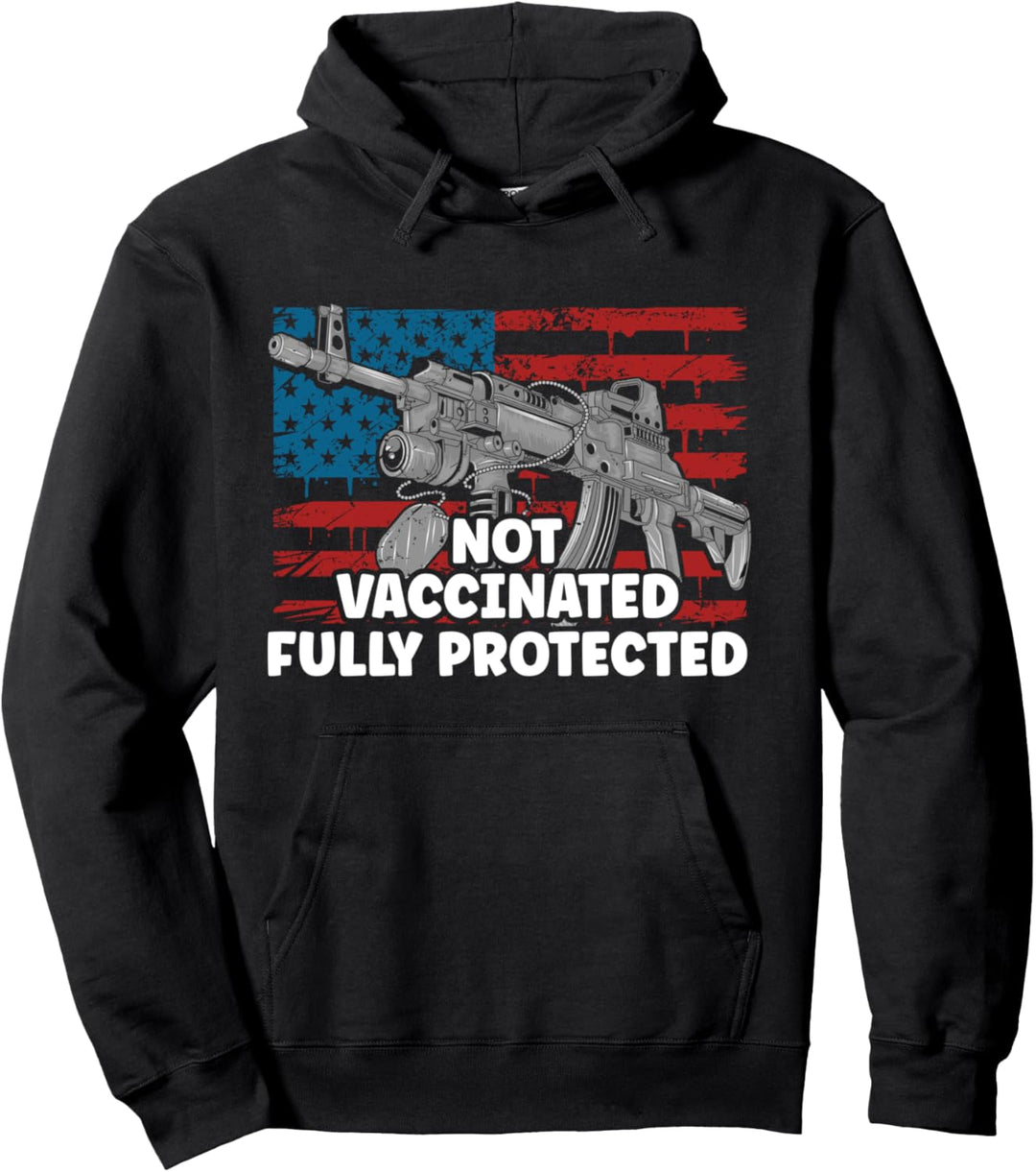 Not Vaccinated Fully Protected Second Amendment Pullover Hoodie