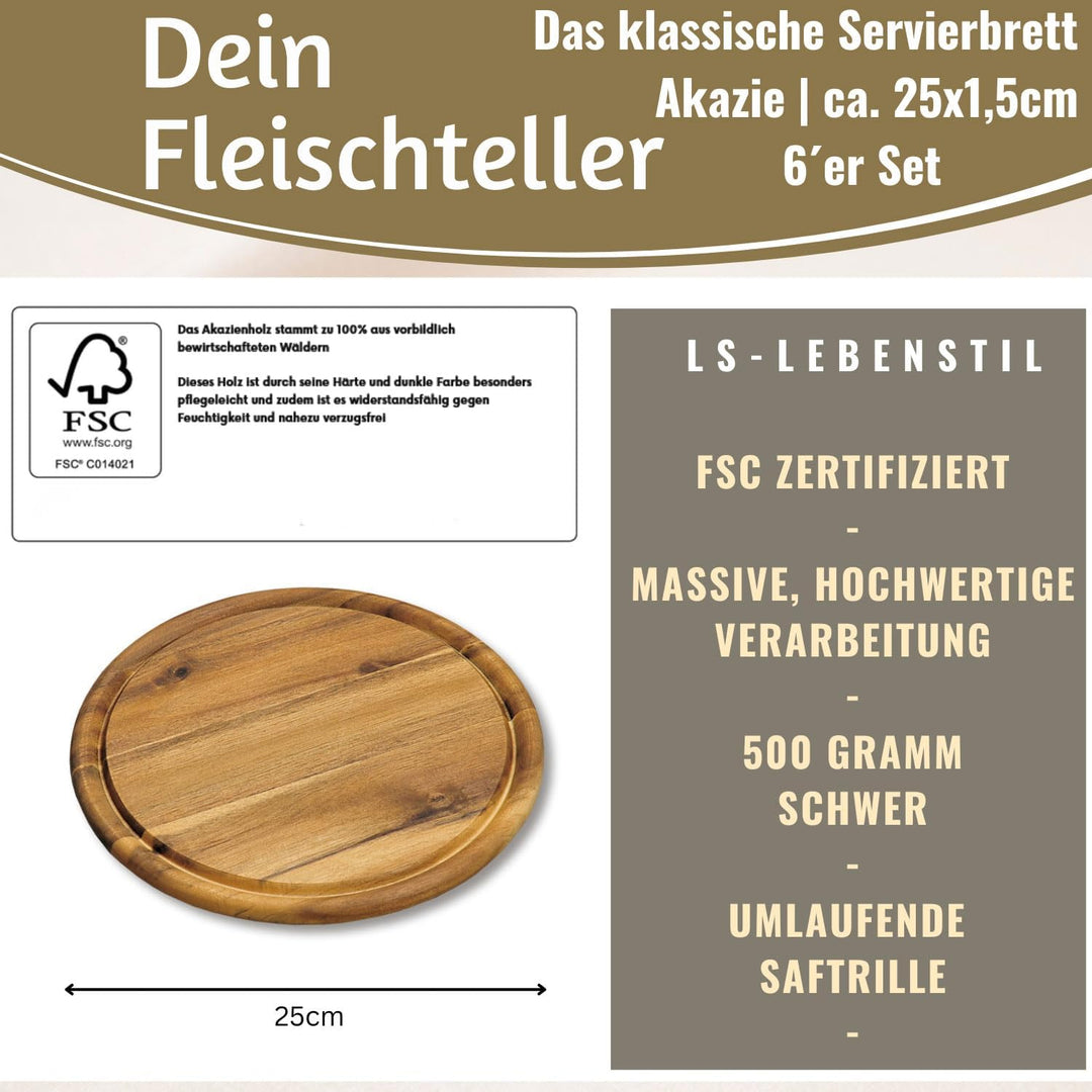 LS-LebenStil 6x Holz Fleischteller 25cm Rund FSC Akazie - Set - 6 Stück - Schneidebrett mit Saftrill