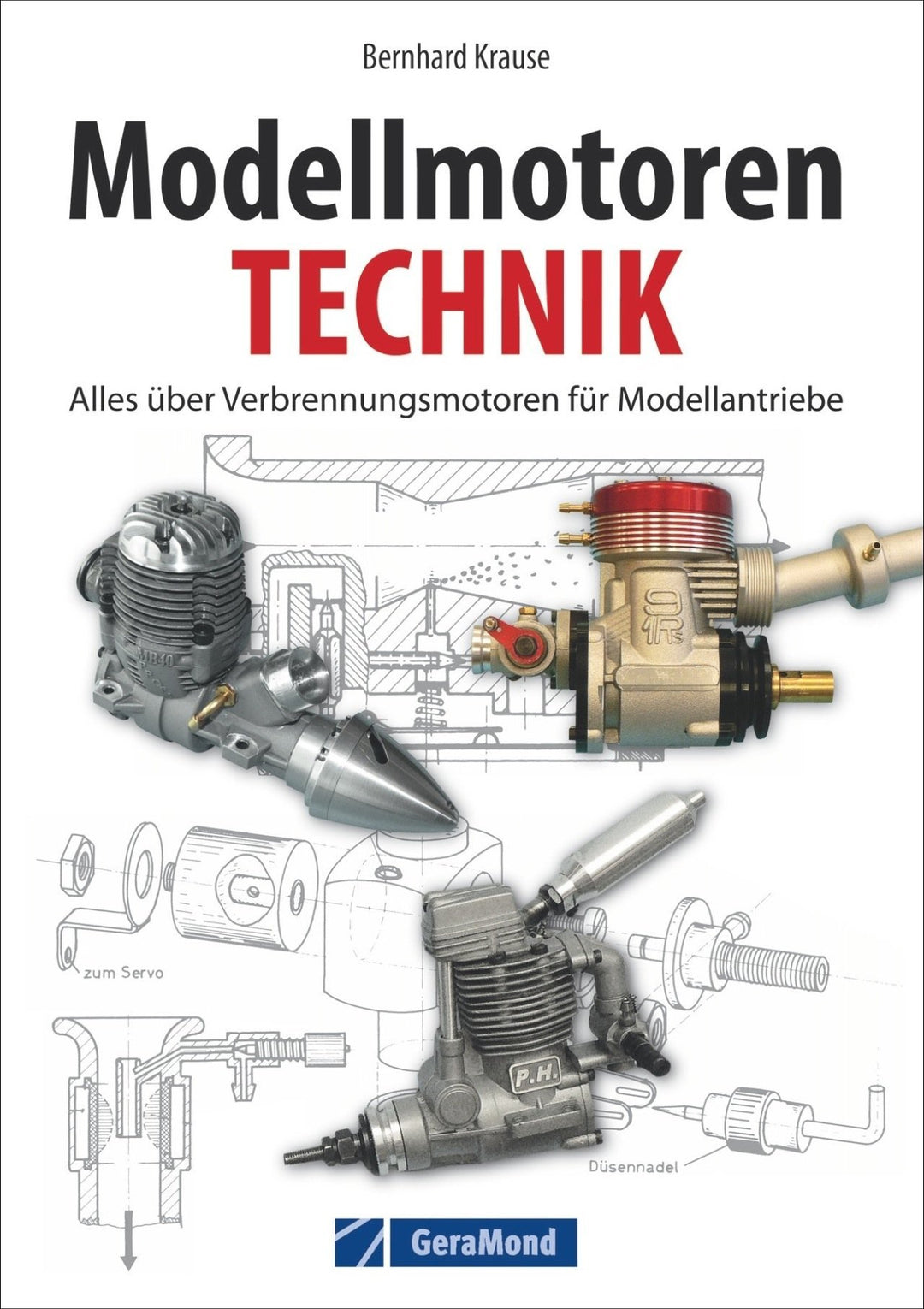 Handbuch Modellmotoren: Technik - Reparaturen - Zubehör; dieses Lehrbuch für Hobby-Anwender erklärt