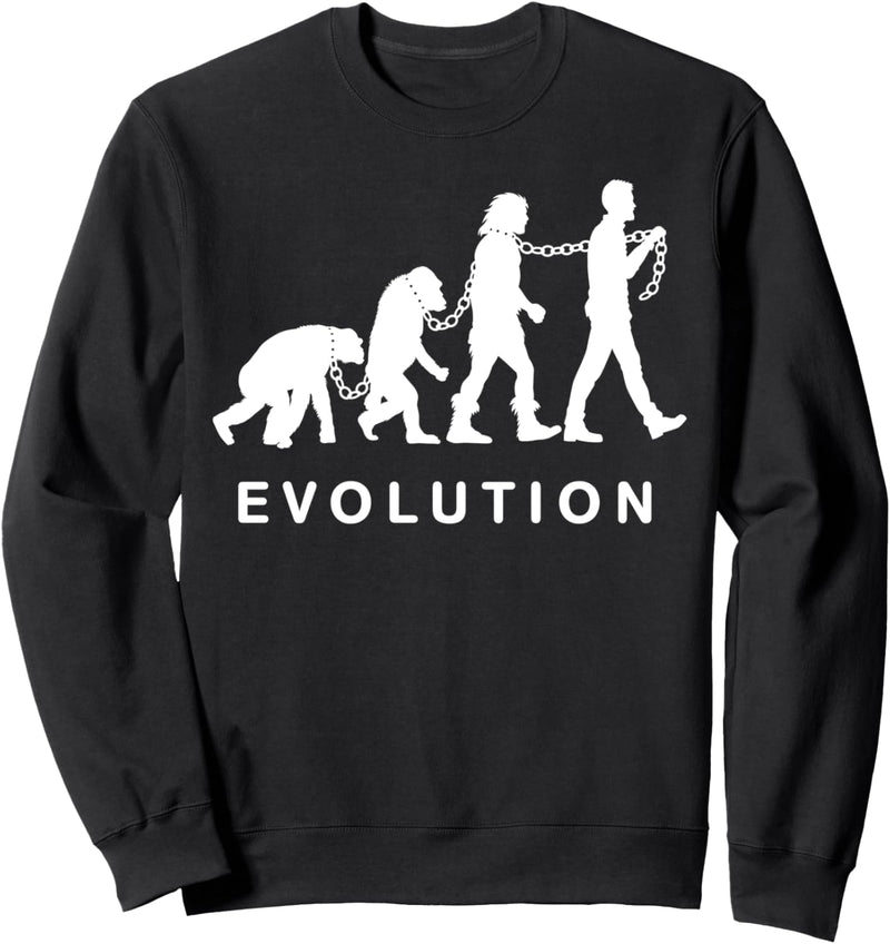 Evolution der Menschensklaverei Sweatshirt