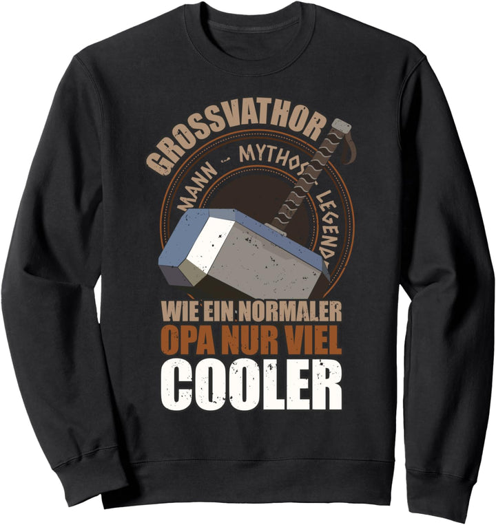 Grossvathor Wie Ein Normaler Opa Nur Viel Cooler Sweatshirt