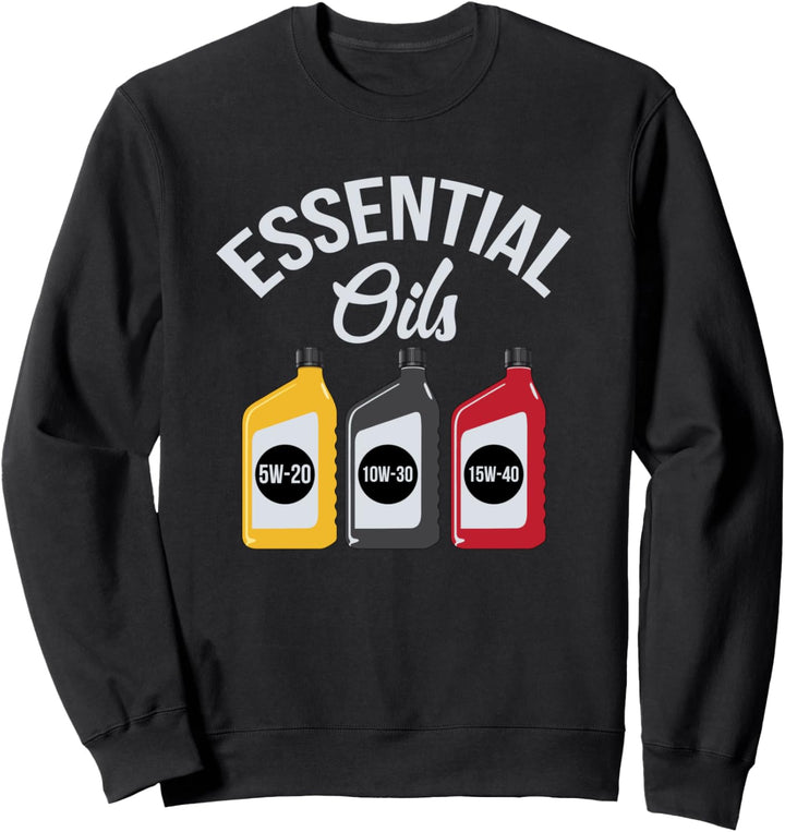 Essential Oils Funny Car Mechanic Oil Change Sweatshirt