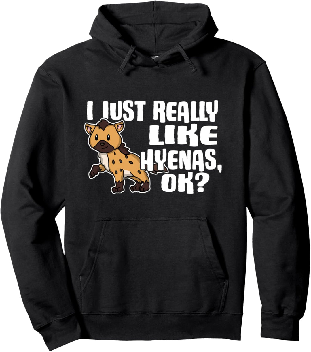 I Just Really Like Hyenas Ok Lustiges Hyänen Kostüm Pullover Hoodie