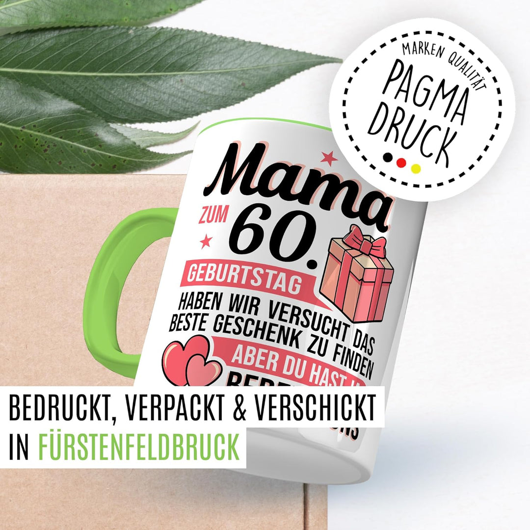 Tasse Mama Geschenk Mama zum 60. Geburtstag haben wir versucht das beste Geschenk zu finden, aber du