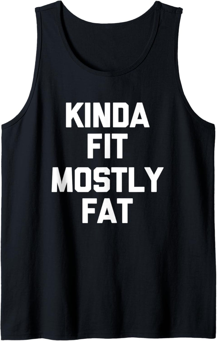 Kinda Fit (meistens fett) – lustiges Workout, Fitness, Laufen, Fitnessstudio Tank Top