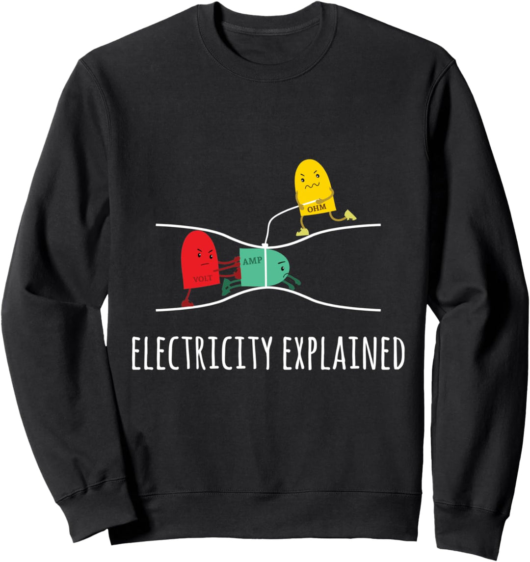 Electricity Explained Elektrizität Erklärt - Strom Physik Sweatshirt