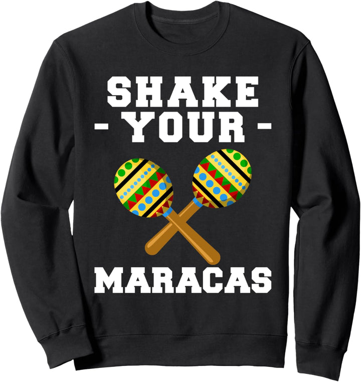 Maracas Schütteln Mexikanische Musik Sombrero Rasseln Fiesta Sweatshirt
