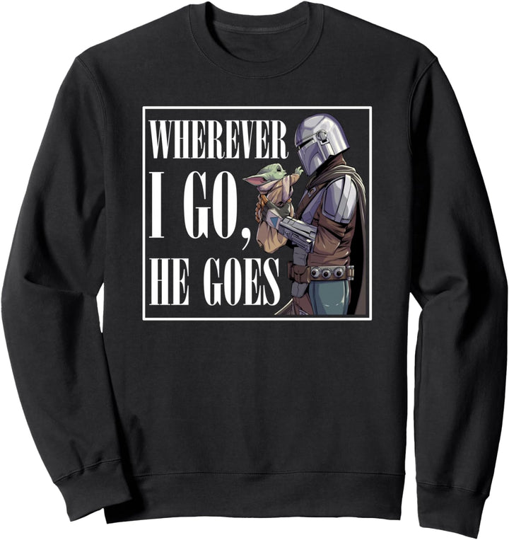Star Wars The Mandalorian Season 2 Wherever I Go He Goes Sweatshirt