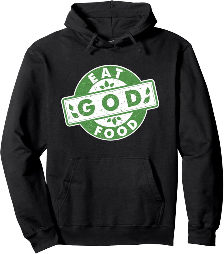Eat God Food - Bio-Naturkost Pullover Hoodie