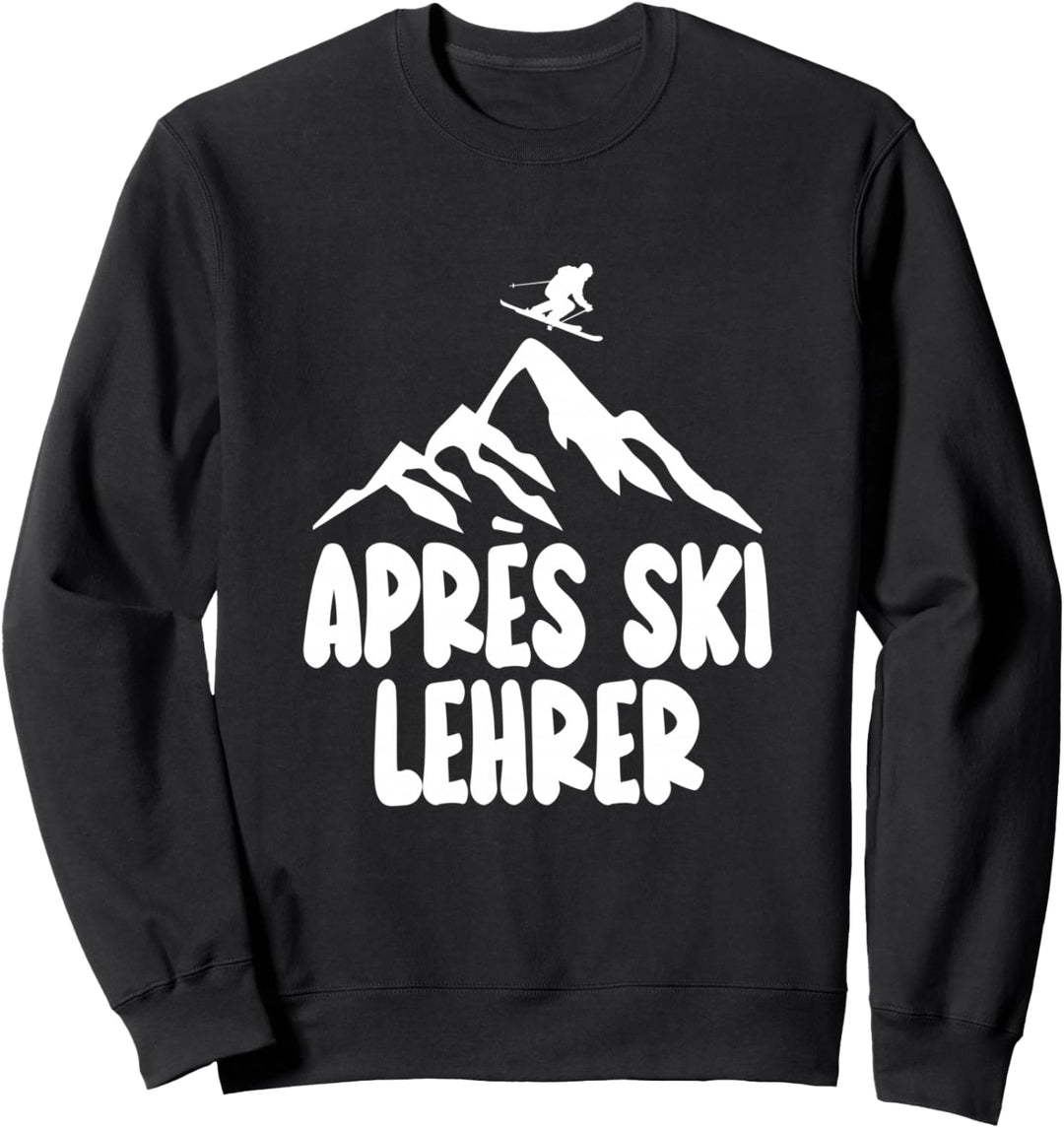 Apres Ski Lehrer Shirt Hüttengaudi Kleidung Skifahren Sweatshirt
