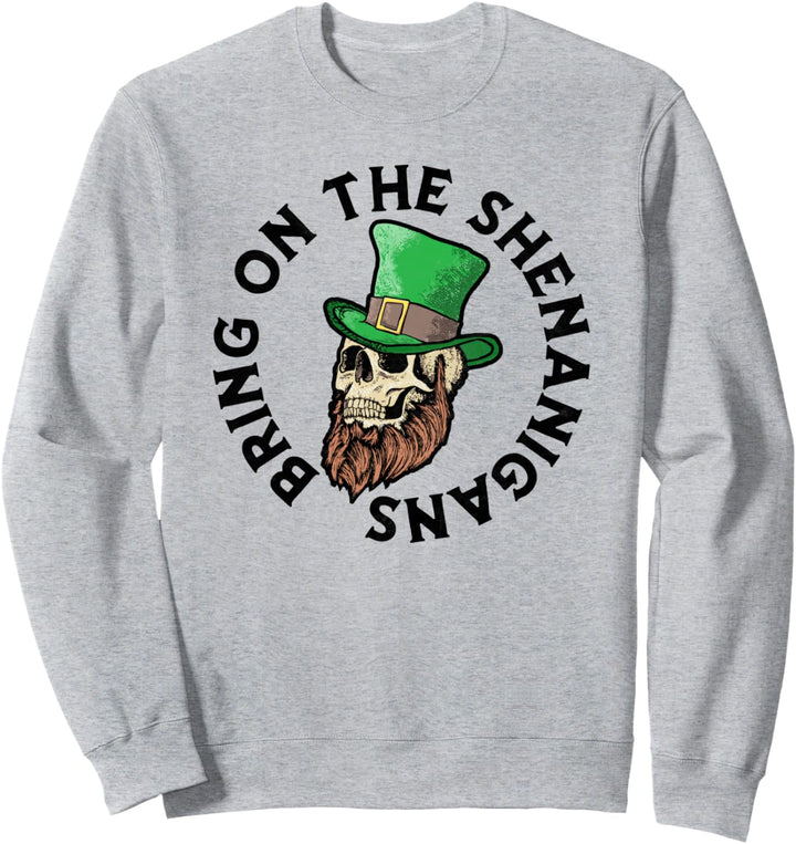 Bring on the Shenanigans! St Patricks Day Leprechaun Skull Sweatshirt