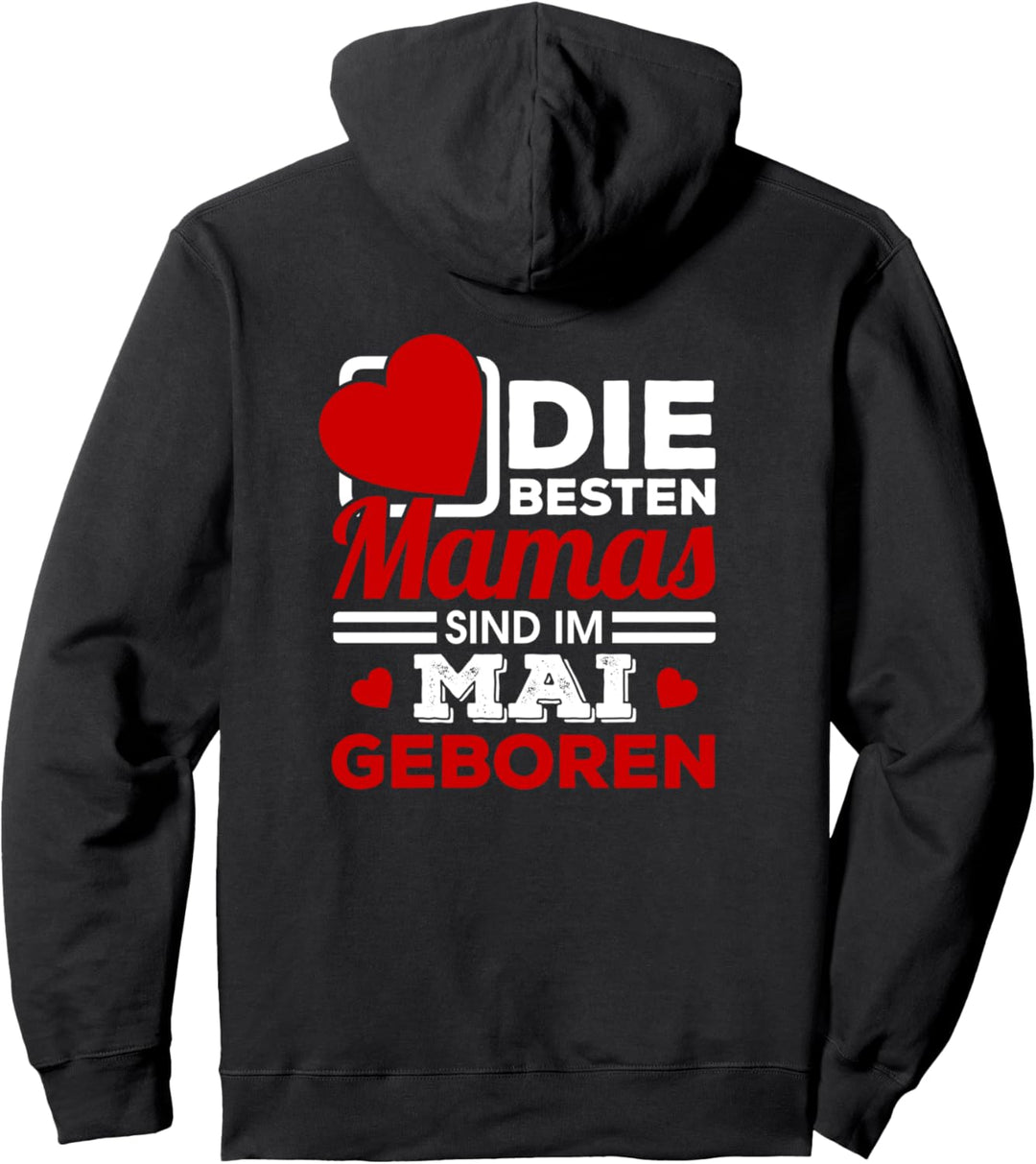 Die besten Mamas sind im Mai geboren - Muttertag Geschenk Pullover Hoodie
