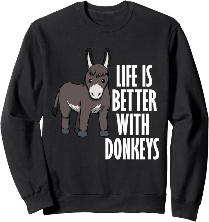 Leben mit einem Baby Esel lustiges Zitat Sweatshirt