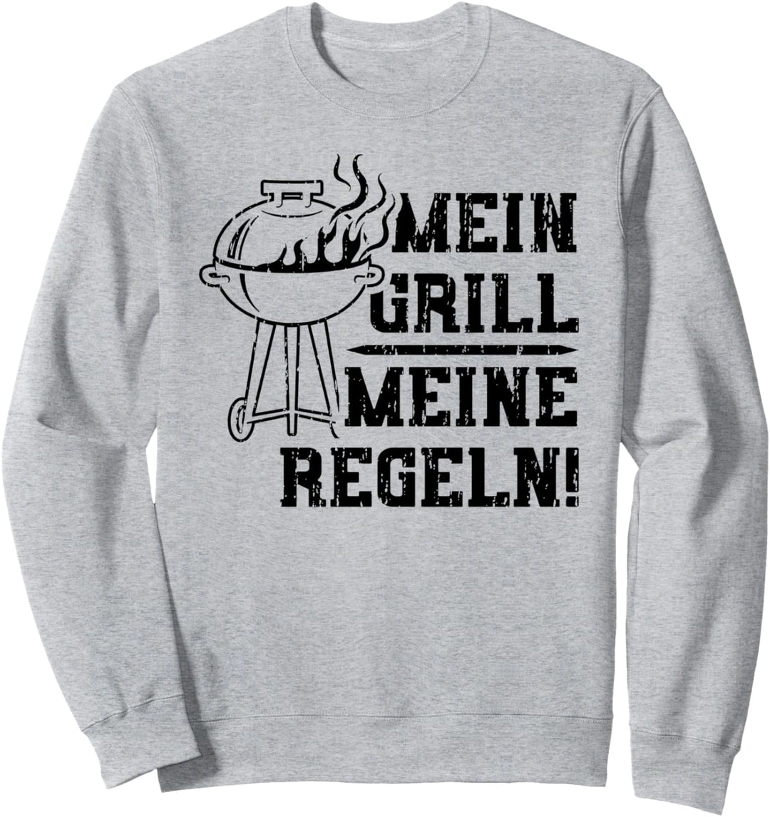 Mein Grill Meine Regeln - Vatertag Sweatshirt