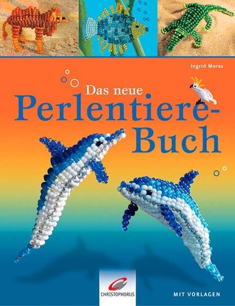 Das neue Perlentiere-Buch: Mit Vorlagen, Gebundenes Buch