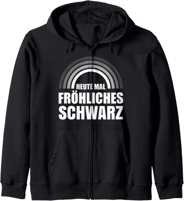 Gothic Goth Sarkasmus Heute mal fröhliches schwarz Kapuzenjacke
