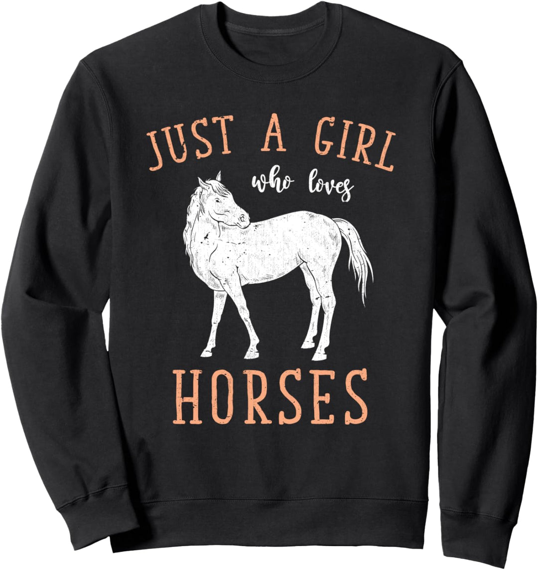 Nur ein Mädchen das Pferde liebt Reiterhof Reiterin Pferd Sweatshirt