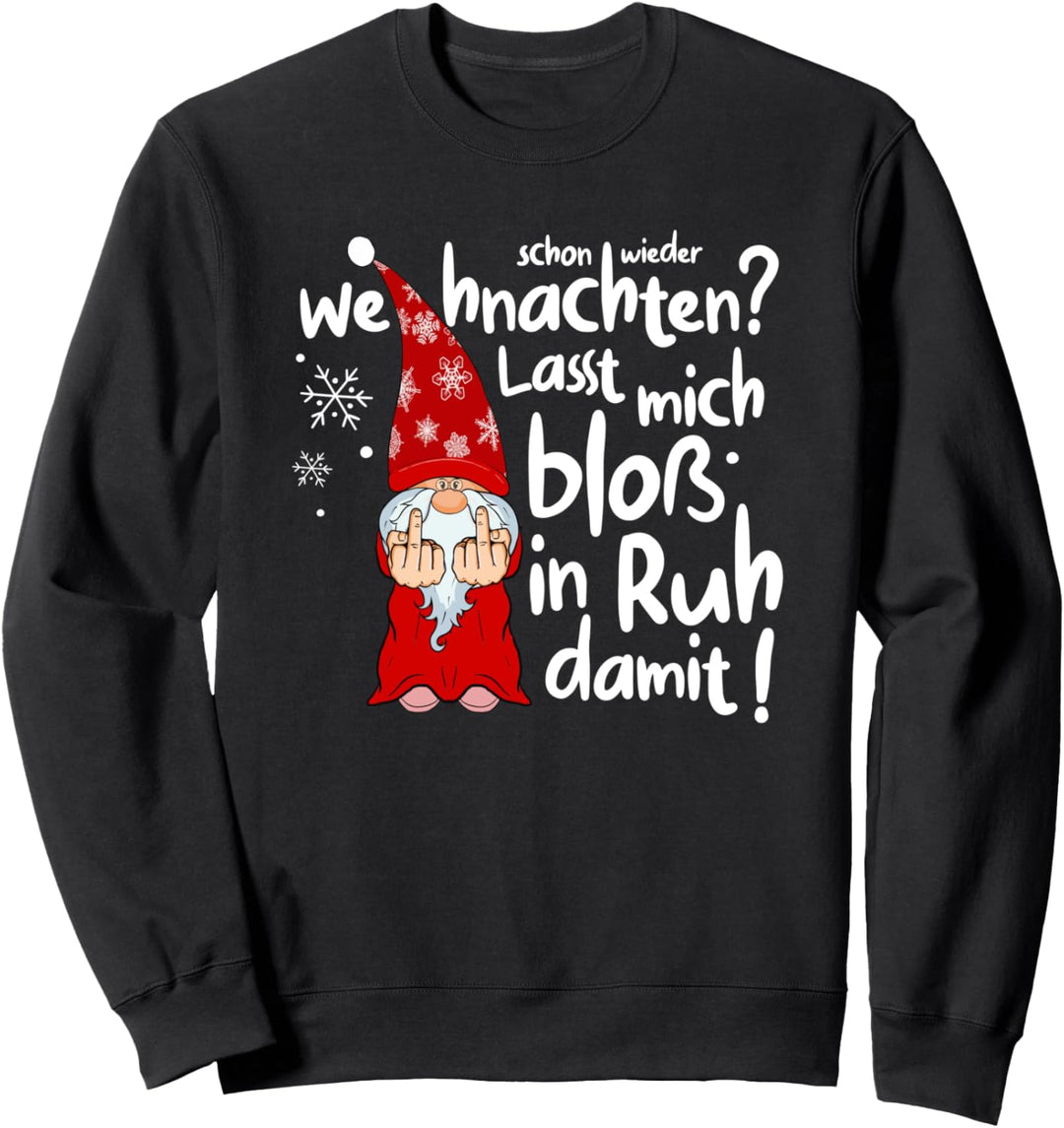 Weihnachtsmuffel Wichtel, Lass mich in Ruh mit Weihnachten! Sweatshirt