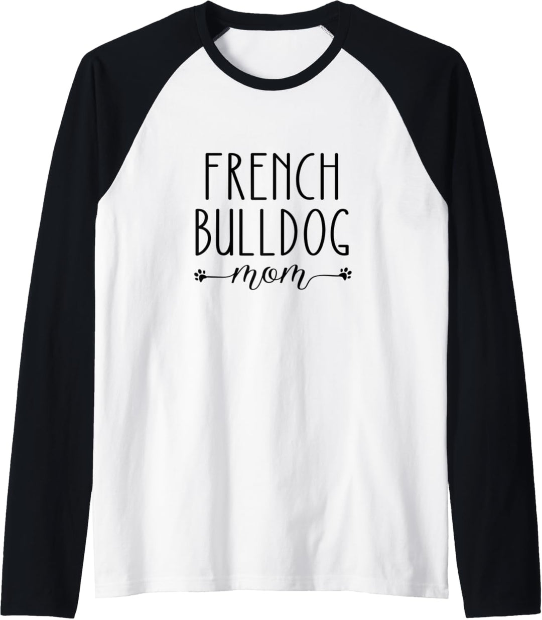 Dog Lover French Bulldog Frenchie Mom Raglan