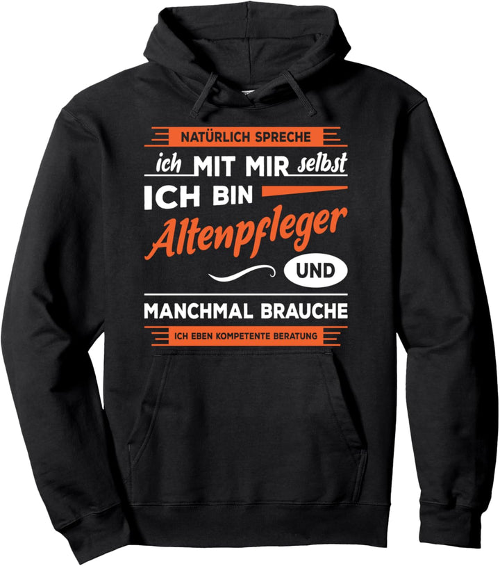 Altenpfleger Spruch Kompetente Beratung Pflegekraft Geschenk Pullover Hoodie