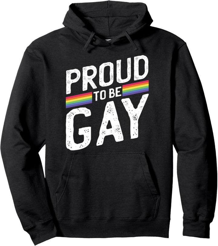 Proud To Be Gay - Queer Pride - Lesbian LGBTQ+ Rainbow Pullover Hoodie