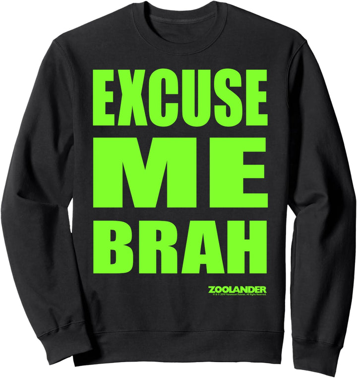 Zoolander Excuse Me Brah Block Text Sweatshirt