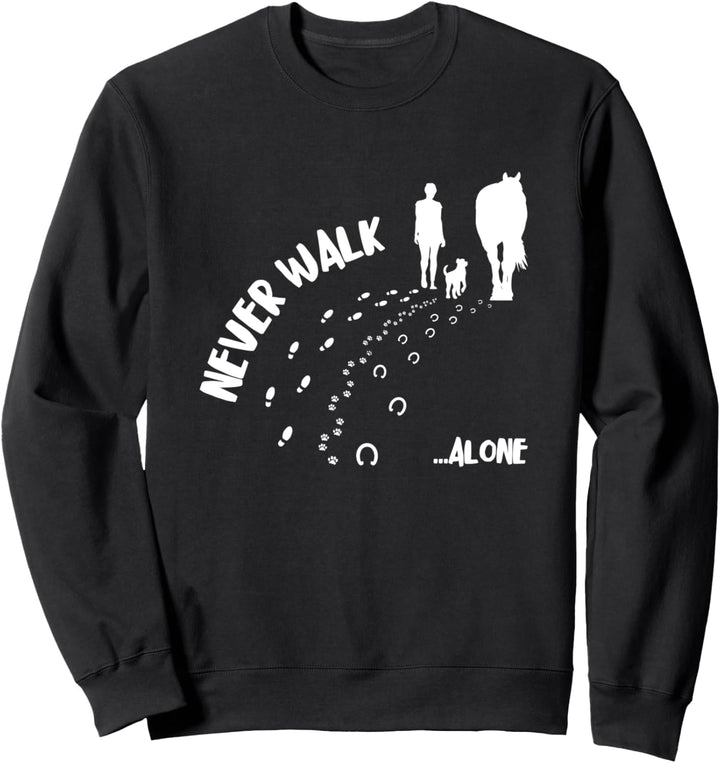Never Walk Alone Mädchen geht mit Hund und Pferd Gassi Sweatshirt
