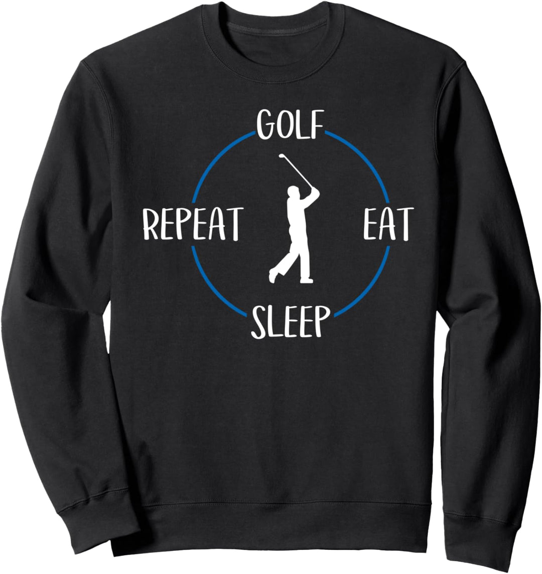 Golf Eat Sleep Repeat Geschenk Für Golfer & Golfspieler Sweatshirt