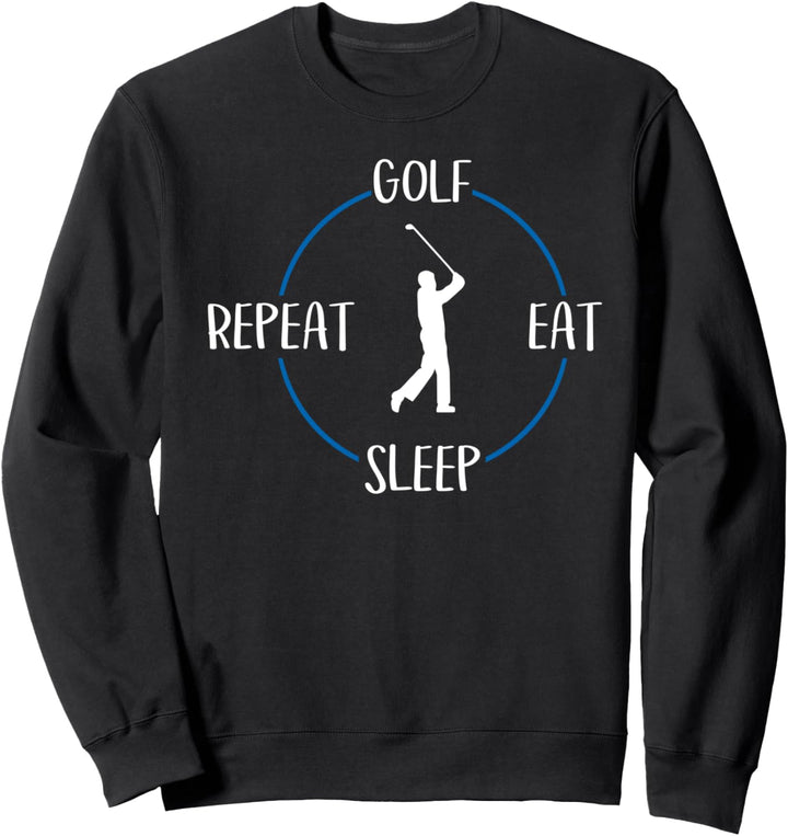 Golf Eat Sleep Repeat Geschenk Für Golfer & Golfspieler Sweatshirt