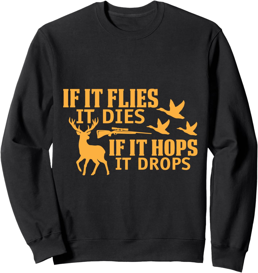Deerhunter-T-Shirt für Herren, Hirschsaison, T-Shirt, wenn es fliegt, stirbt es Sweatshirt