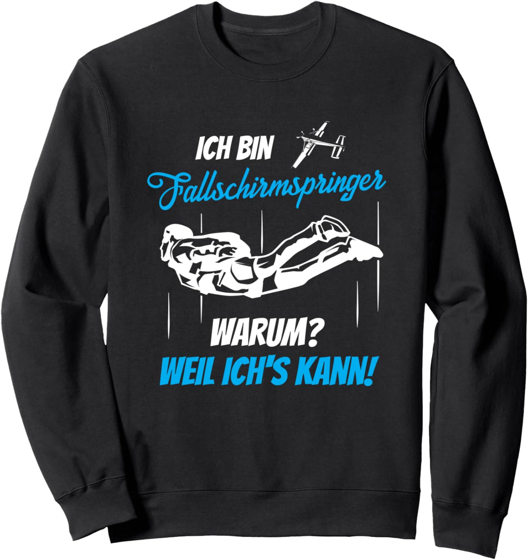 Fallschirmspringen Spruch | Geschenk Skydiving | Skydiver Sweatshirt